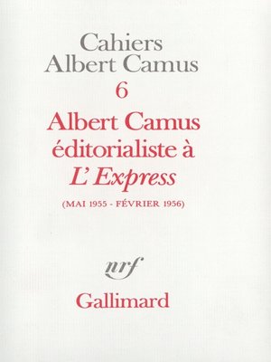 cover image of Albert Camus éditorialiste à "L'Express" (Mai 1955--Février 1956)